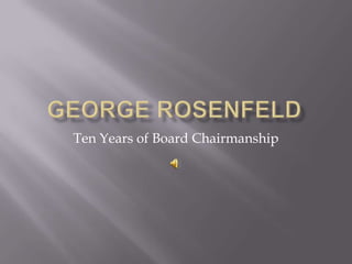 Ten Years of Board Chairmanship
 