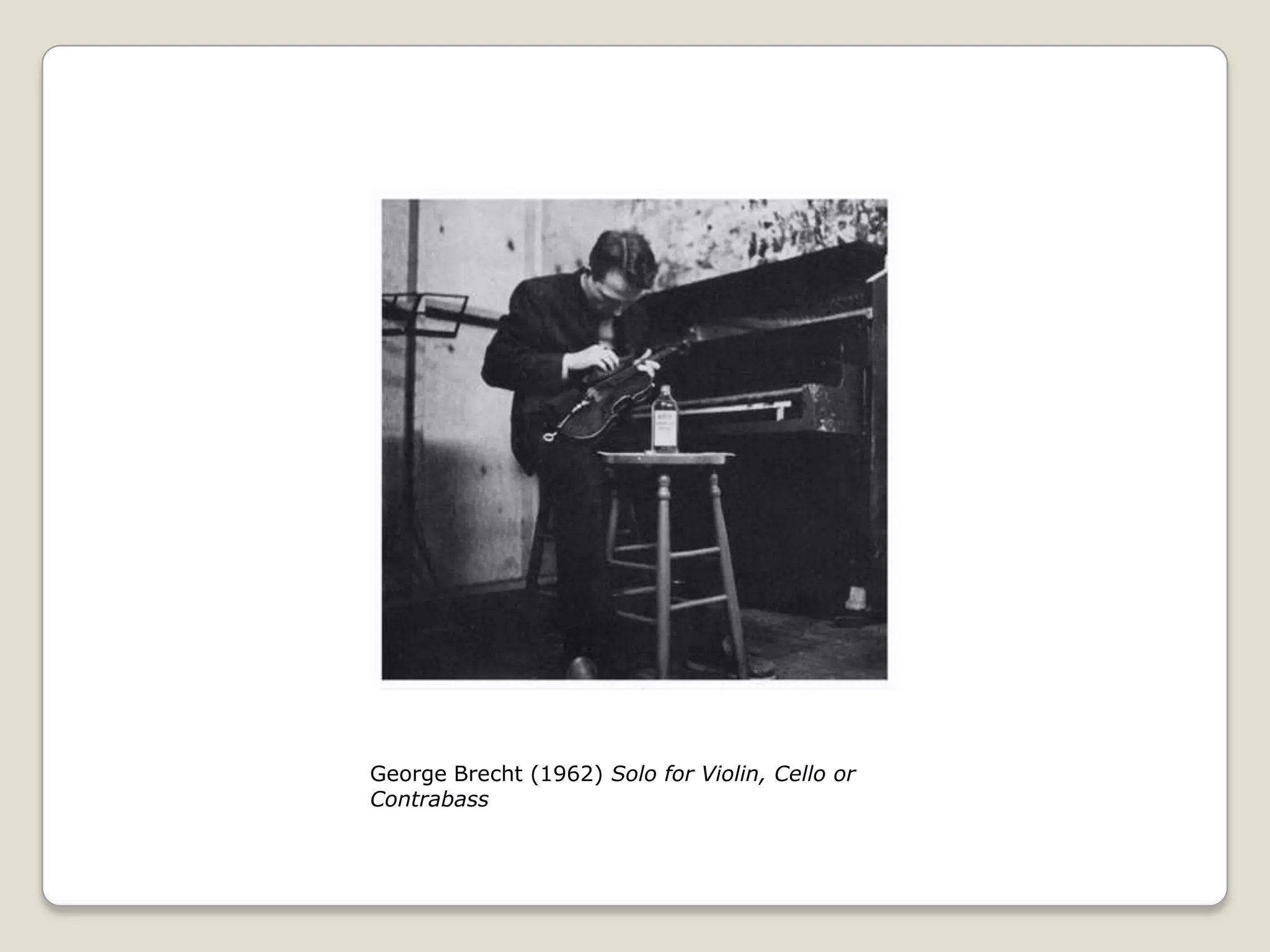 George Brecht (1962) Solo for Violin, Cello or Contrabass