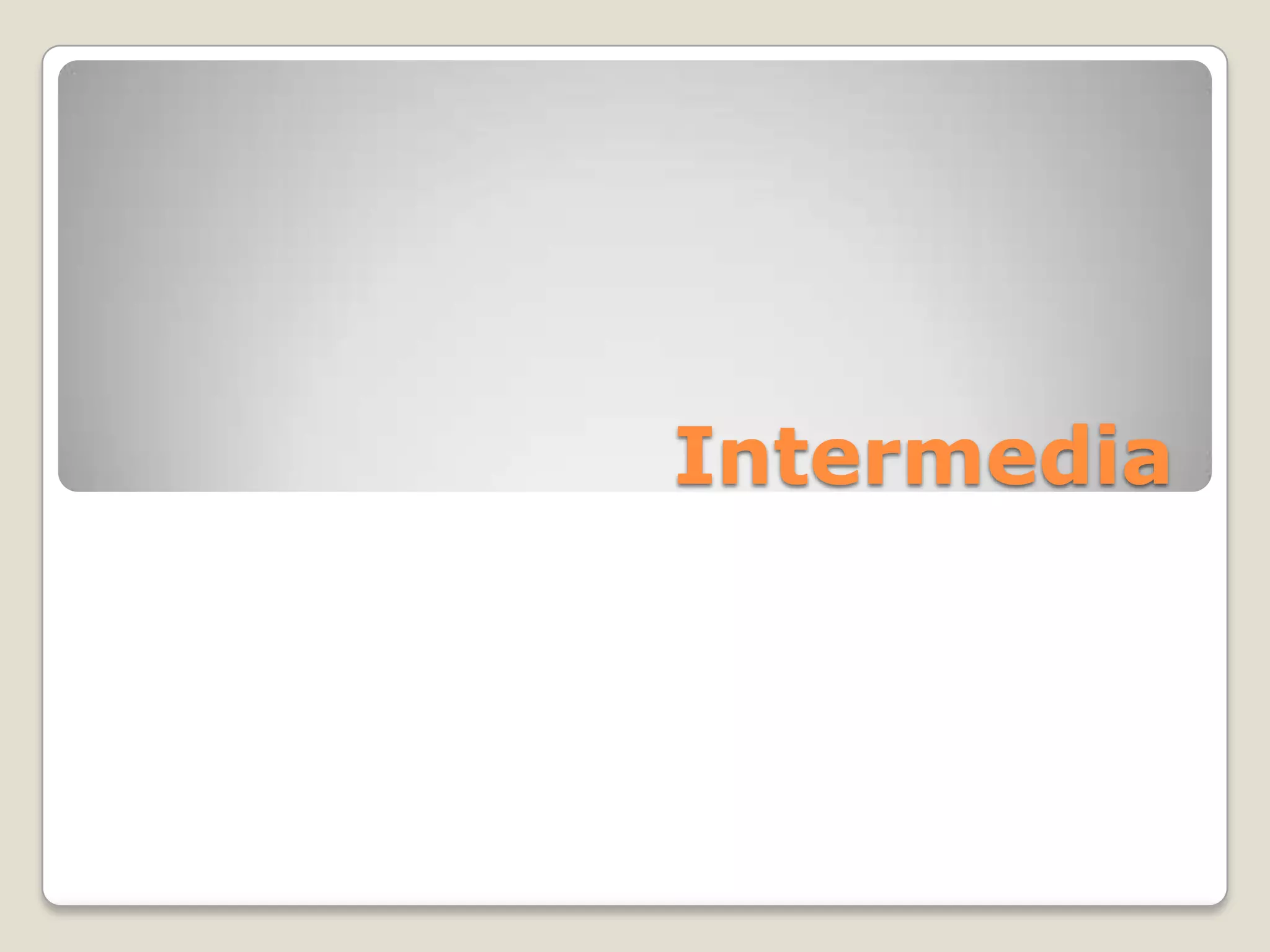 Intermedia