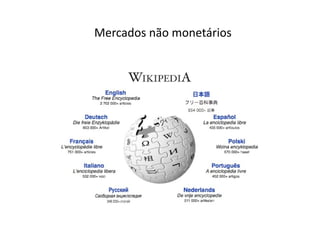 Mercados não monetários
 