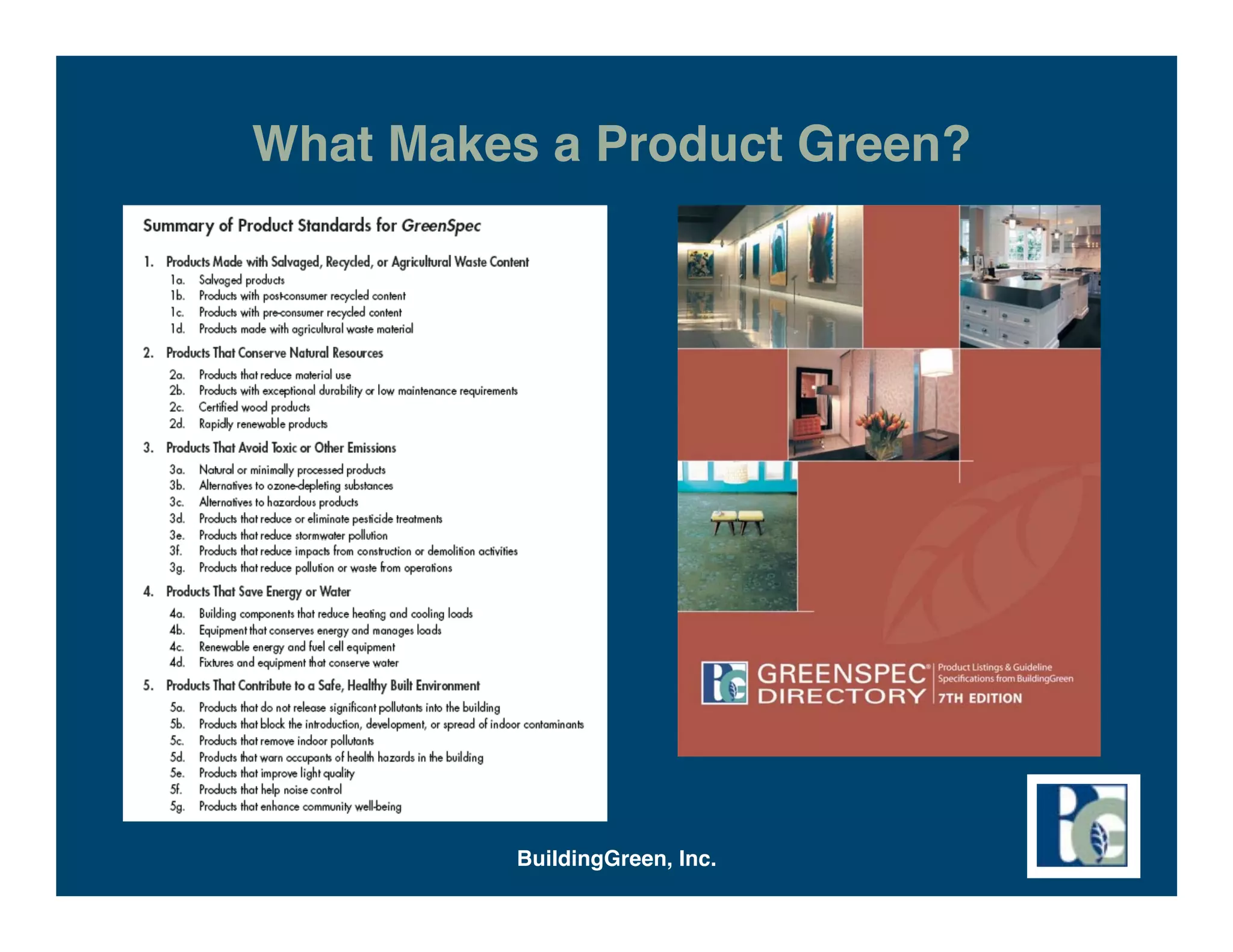 What Makes a Product Green?




         BuildingGreen, Inc.
 