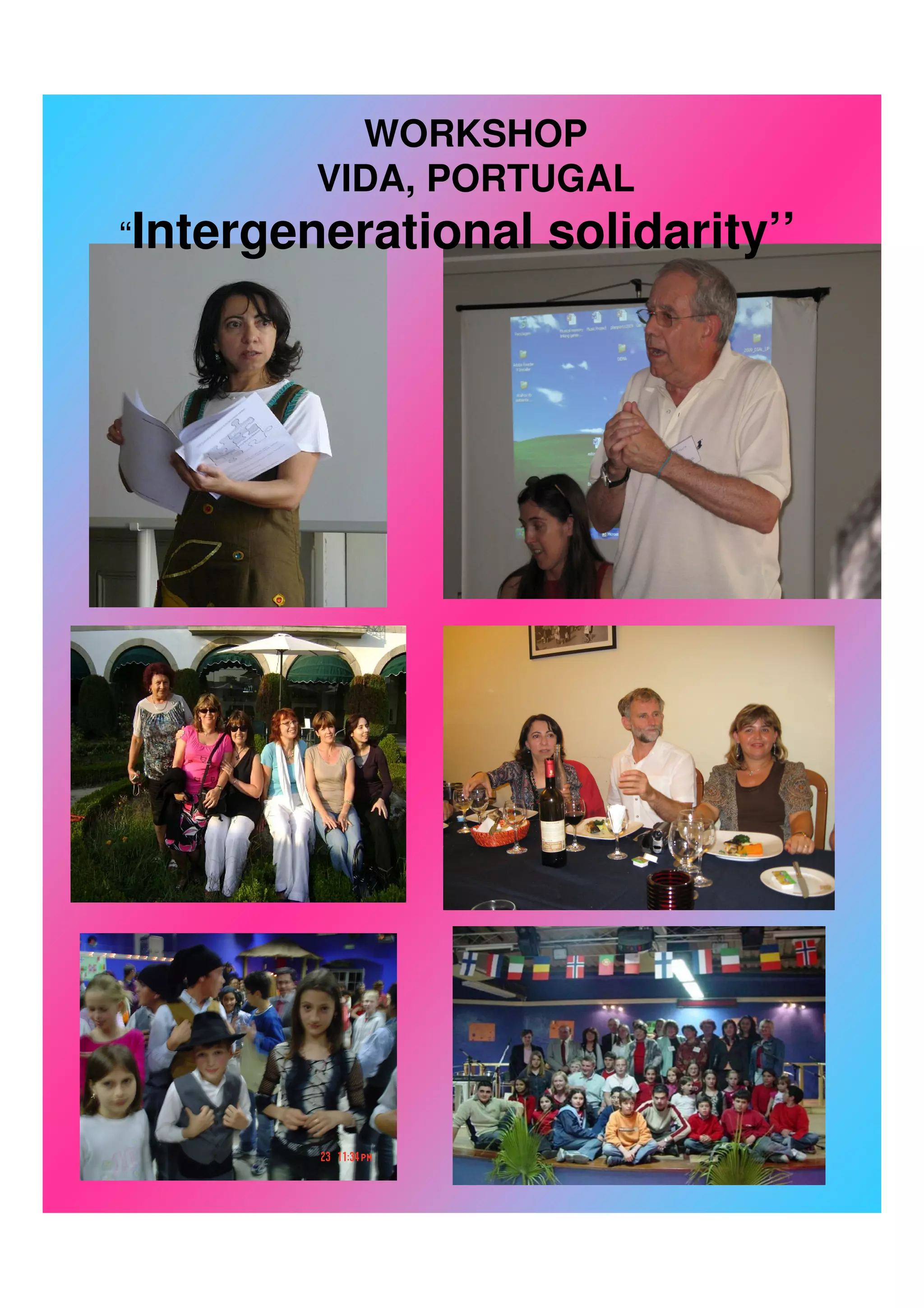 WORKSHOP
        VIDA, PORTUGAL
“Intergenerational   solidarity’’
 