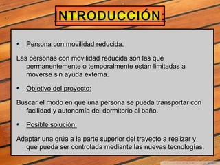 INTRODUCCIÓN:

   Persona con movilidad reducida.

Las personas con movilidad reducida son las que
   permanentemente o te...