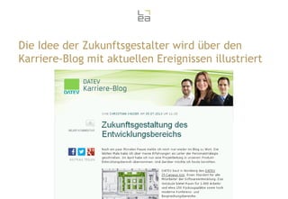 Die Idee der Zukunftsgestalter wird über den
Karriere-Blog mit aktuellen Ereignissen illustriert

28

 