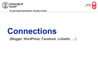 Connections (Blogger, WordPress, Facebook, LinkedIn, …) 
