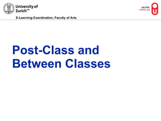 Post-Class and Between Classes 