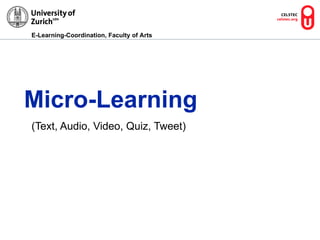 Micro-Learning (Text, Audio, Video, Quiz, Tweet)   