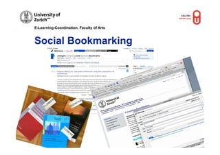 E-Learning-Coordination, Faculty of Arts



                Social Bookmarking
                       © M.R. Gruber




© M.R
     . Gru
          ber

                                                                      r
                                                                  rube
                                                             .R. G
                                                           ©M
 