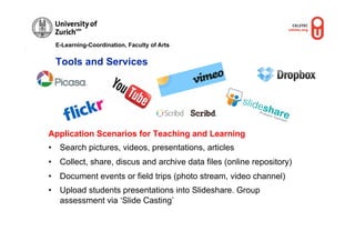 E-Learning-Coordination, Faculty of Arts


 Tools and Services




Application Scenarios for Teaching and Learning
•  Sear...