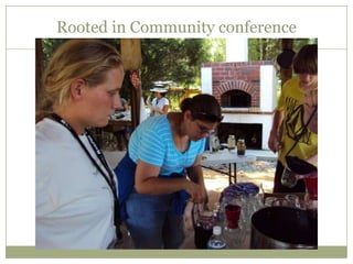 Rooted in Community conference
 