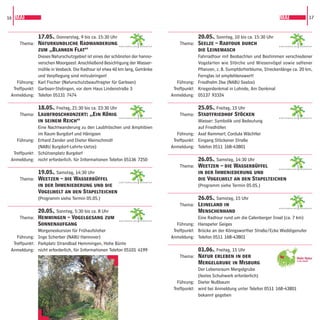 16 MAI                                                                                                                                  MAI                  17



              17.05., Donnerstag, 9 bis ca. 15:30 Uhr                                           20.05., Sonntag, 10 bis ca. 15:30 Uhr
     Thema: Naturkundliche Radwanderung                  GARTENREGION   HANNOVER
                                                                                       Thema: Seelze – Radtour durch                    GARTENREGION   HANNOVER

              zum „Blanken Flat“                                                                die Leinemasch
              Dieses Naturschutzgebiet ist eines der schönsten der hanno-                       Fahrradtour mit Beobachten und Bestimmen verschiedener
              verschen Moorgeest. Anschließend Besichtigung der Wasser-                         Vogelarten wie Störche und Wiesenvögel sowie seltener
              mühle in Vesbeck. Die Radtour ist etwa 40 km lang, Getränke                       Pﬂanzen, z. B. Sumpfdotterblume, Streckenlänge ca. 20 km,
              und Verpﬂegung sind mitzubringen!                                                 Fernglas ist empfehlenswert!
    Führung: Karl Fischer (Naturschutzbeauftragter für Garbsen)                       Führung: Friedhelm Ilse (NABU Seelze)
  Treffpunkt: Garbsen-Stelingen, vor dem Haus Lindenstraße 3                        Treffpunkt: Kriegerdenkmal in Lohnde, Am Denkmal
 Anmeldung: Telefon 05131 7474                                                     Anmeldung: 05137 93324

              18.05., Freitag, 21:30 bis ca. 23:30 Uhr                                          25.05., Freitag, 15 Uhr
     Thema: Laubfroschkonzert: „Ein König                                              Thema: Stadtfriedhof Stöcken
                                                         GARTENREGION   HANNOVER                                                        GARTENREGION   HANNOVER
              in seinem Reich“                                                                  Wasser: Symbolik und Bedeutung
              Eine Nachtwanderung zu den Laubfröschen und Amphibien                             auf Friedhöfen
              im Raum Burgdorf und Hänigsen                                           Führung: Axel Remmert, Cordula Wächtler
    Führung: Erhard Zander und Dieter Kleinschmidt                                  Treffpunkt: Eingang Stöckener Straße
              (NABU Burgdorf-Lehrte-Uetze)                                         Anmeldung: Telefon 0511 168-43801
  Treffpunkt: Schützenplatz Burgdorf
 Anmeldung: nicht erforderlich, für Informationen Telefon 05136 7250                          26.05., Samstag, 14:30 Uhr
                                                                                       Thema: Weetzen – die Wasserbüffel                GARTENREGION   HANNOVER

            19.05., Samstag, 14:30 Uhr                                                        in der Ihmeniederung und
     Thema: Weetzen – die Wasserbüffel                                                        die Vogelwelt an den Stapelteichen
                                                         GARTENREGION   HANNOVER

            in der Ihmeniederung und die                                                      (Programm siehe Termin 05.05.)
            Vogelwelt an den Stapelteichen
            (Programm siehe Termin 05.05.)                                                      26.05., Samstag, 15 Uhr
                                                                                       Thema: Leineland in
                                                                                                                                        GARTENREGION   HANNOVER
                20.05., Sonntag, 5:30 bis ca. 8 Uhr                                             Menschenhand
     Thema:     Hemmingen – Vogelgesang zum                                                     Eine Radtour rund um die Calenberger Insel (ca. 7 km)
                                                         GARTENREGION   HANNOVER

                Sonnenaufgang                                                         Führung: Hanspeter Geiges
                Morgenexkursion für Frühaufsteher                                   Treffpunkt: Brücke an der Königsworther Straße/Ecke Weddigenufer
    Führung:    Inge Scherber (NABU Hannover)                                      Anmeldung: Telefon 0511 168-43801
  Treffpunkt:   Parkplatz Strandbad Hemmingen, Hohe Bünte
 Anmeldung:     nicht erforderlich, für Informationen Telefon 05101 4199                        01.06., Freitag, 15 Uhr
                                                                                       Thema: Natur erleben in der
                                                                                                Mergelgrube in Misburg
                                                                                                Der Lebensraum Mergelgrube
                                                                                                (festes Schuhwerk erforderlich)
                                                                                      Führung: Dieter Nußbaum
                                                                                    Treffpunkt: wird bei Anmeldung unter Telefon 0511 168-43801
                                                                                                bekannt gegeben
 