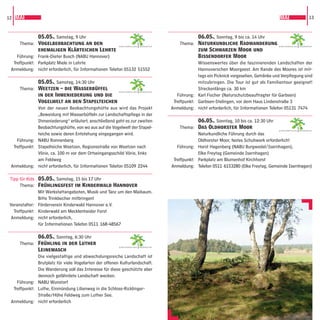 12 MAI                                                                                                                                  MAI                  13



              05.05., Samstag, 9 Uhr                                                           06.05., Sonntag, 9 bis ca. 14 Uhr
     Thema: Vogelbeobachtung an den                     GARTENREGION   HANNOVER
                                                                                      Thema: Naturkundliche Radwanderung                GARTENREGION   HANNOVER

              ehemaligen Klärteichen Lehrte                                                    zum Schwarzen Moor und
    Führung: Frank-Dieter Busch (NABU Hannover)                                                Bissendorfer Moor
  Treffpunkt: Parkplatz Miele in Lehrte                                                        Wissenswertes über die faszinierenden Landschaften der
 Anmeldung: nicht erforderlich, für Informationen Telefon 05132 51552                          Hannoverschen Moorgeest. Am Rande des Moores ist mit-
                                                                                               tags ein Picknick vorgesehen, Getränke und Verpﬂegung sind
              05.05., Samstag, 14:30 Uhr                                                       mitzubringen. Die Tour ist gut als Familientour geeignet!
     Thema: Weetzen – die Wasserbüffel                                                         Streckenlänge ca. 30 km
                                                        GARTENREGION   HANNOVER

              in der Ihmeniederung und die                                           Führung: Karl Fischer (Naturschutzbeauftragter für Garbsen)
              Vogelwelt an den Stapelteichen                                       Treffpunkt: Garbsen-Stelingen, vor dem Haus Lindenstraße 3
              Von der neuen Beobachtungshütte aus wird das Projekt                Anmeldung: nicht erforderlich, für Informationen Telefon 05131 7474
              „Beweidung mit Wasserbüffeln zur Landschaftspﬂege in der
              Ihmeniederung“ erläutert, anschließend geht es zur zweiten                       06.05., Sonntag, 10 bis ca. 12:30 Uhr
              Beobachtungshütte, von wo aus auf die Vogelwelt der Stapel-             Thema: Das Oldhorster Moor
                                                                                                                                        GARTENREGION   HANNOVER

              teiche sowie deren Entstehung eingegangen wird.                                  Naturkundliche Führung durch das
    Führung: NABU Ronnenberg                                                                   Oldhorster Moor, festes Schuhwerk erforderlich!
  Treffpunkt: Stapelteiche Weetzen, Regionsstraße von Weetzen nach                   Führung: Horst Hagenberg (NABU Burgwedel/Isernhagen),
              Vörie, ca. 100 m vor dem Ortseingangsschild Vörie, links                         Elke Freytag (Gemeinde Isernhagen)
              am Feldweg                                                           Treffpunkt: Parkplatz am Blumenhof Kirchhorst
 Anmeldung: nicht erforderlich, für Informationen Telefon 05109 2244              Anmeldung: Telefon 0511 6153280 (Elke Freytag, Gemeinde Isernhagen)

Tipp für Kids 05.05., Samstag, 15 bis 17 Uhr
     Thema: Frühlingsfest im Kinderwald Hannover
              Mit Werkstattangeboten, Musik und Tanz um den Maibaum.
              Bitte Trinkbecher mitbringen!
Veranstalter: Förderverein Kinderwald Hannover e.V.
  Treffpunkt: Kinderwald am Mecklenheider Forst
 Anmeldung: nicht erforderlich,
              für Informationen Telefon 0511 168-48567

              06.05., Sonntag, 6:30 Uhr
     Thema: Frühling in der Luther
                                                        GARTENREGION   HANNOVER
              Leinemasch
              Die vielgestaltige und abwechslungsreiche Landschaft ist
              Brutplatz für viele Vogelarten der offenen Kulturlandschaft.
              Die Wanderung soll das Interesse für diese geschützte aber
              dennoch gefährdete Landschaft wecken.
    Führung: NABU Wunstorf
  Treffpunkt: Luthe, Einmündung Lilienweg in die Schloss-Ricklinger-
              Straße/Höhe Feldweg zum Luther See.
 Anmeldung: nicht erforderlich
 