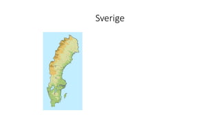 Sverige
 