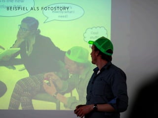 BEISPIEL ALS FOTOSTORY

 