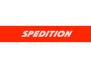 SPEDITION
 
