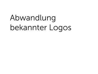 Abwandlung
bekannter Logos
 