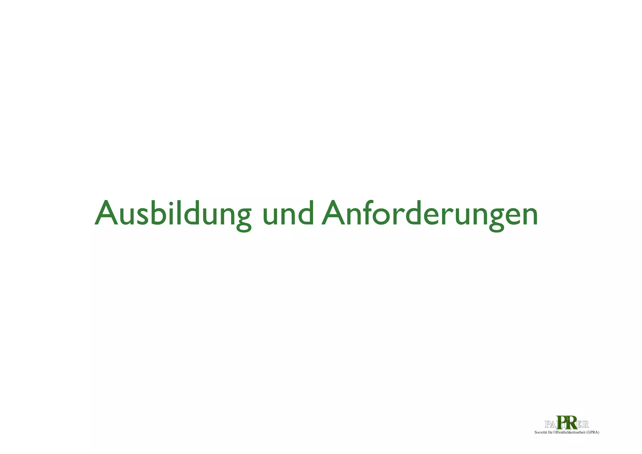 Ausbildung und Anforderungen	


 
