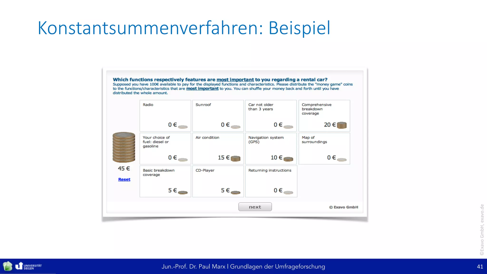 Jun.-Prof. Dr. Paul Marx | Grundlagen der Umfrageforschung
Konstantsummenverfahren:	Beispiel
41
©ExavoGmbH,	exavo.de
 