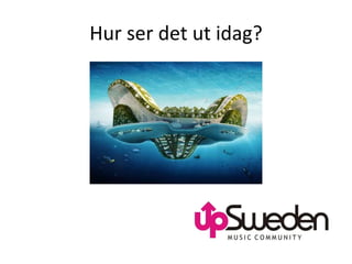 Hur ser det ut idag? 