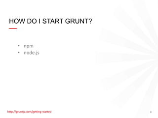 Grunt - The JavaScript Task Runner | PPTX