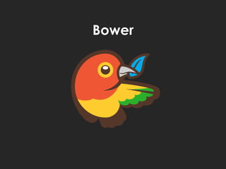 Bower
 