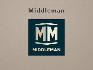 Middleman
 