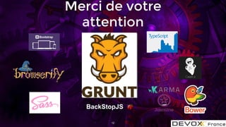 Merci de votre
attention
12
BackStopJS
 
