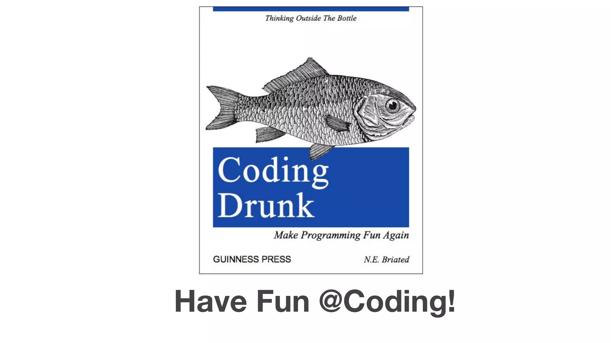 Have Fun @Coding!
 
