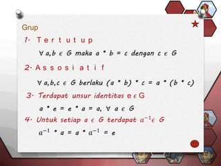 Grup
1. T e r t u t u p


2. A s s o s i a t i f
 