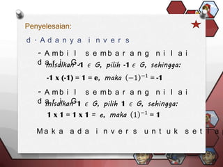 Penyelesaian:
d . Ad a n y a i n v e r s
   - A mb i l s e mb a r a n g n i l a i
   d a r i G,



   - A mb i l s e mb a r a n g n i l a i
   d a r i G,



   Ma k a a d a i n v e r s u n t u k s e t i a p
 