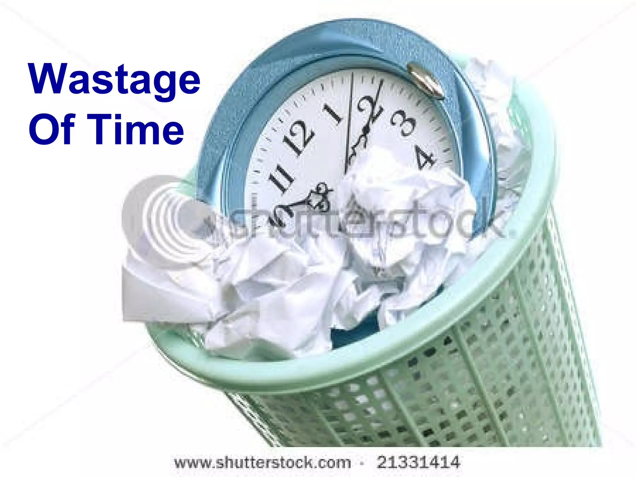 Wastage Of Time 