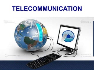 TELECOMMUNICATION 