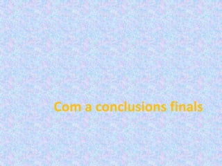 Com a conclusions finals
 