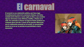 El carnaval

 