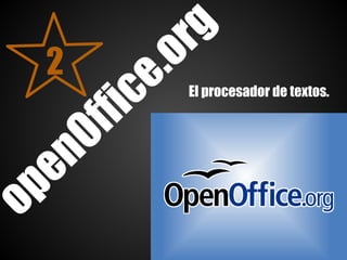 .o r
                  c e
      2
          f f i
   n O                      El procesador de textos.



p e
 
