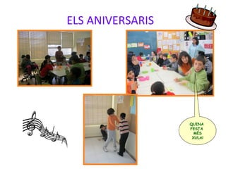 ELS ANIVERSARIS
QUINA
FESTA
MÉS
XULA!
 