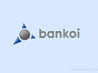 Grupo Bankoi - 2013
 