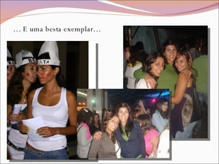 … E uma besta exemplar… 