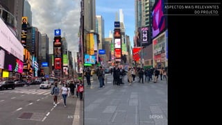 ASPECTOS MAIS RELEVANTES
DO PROJETO
ANTES DEPOIS
 