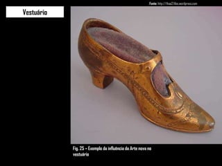 Fonte:  http://thaa2.files.wordpress.com Vestuário Fig. 25 – Exemplo da influência da Arte nova no vestuário 