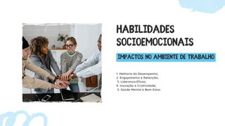 Desenvolvimento e Impacto das Habilidades Socioemocionais no Trabalho | PDF