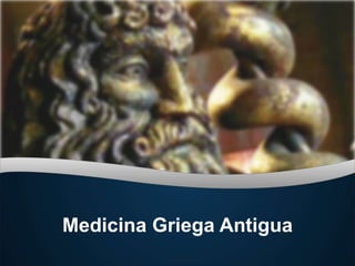 Medicina Griega Antigua
 