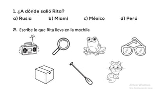 Escribe lo que Rita lleva en la mochila
 