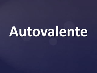 Autovalente