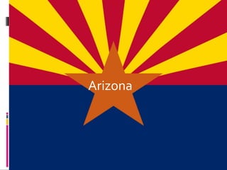 Arizona

 