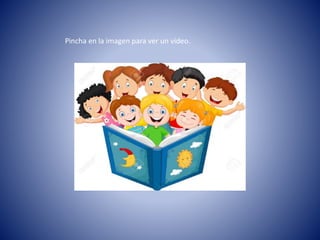 Pincha en la imagen para ver un vídeo.
 