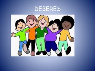 DEBERES
 