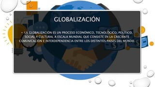 Globalización en la Educación | PPTX
