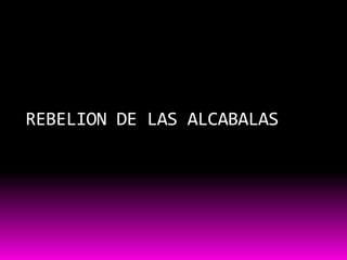 REBELION DE LAS ALCABALAS