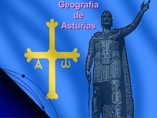 Geografía
   de
Asturias
 
